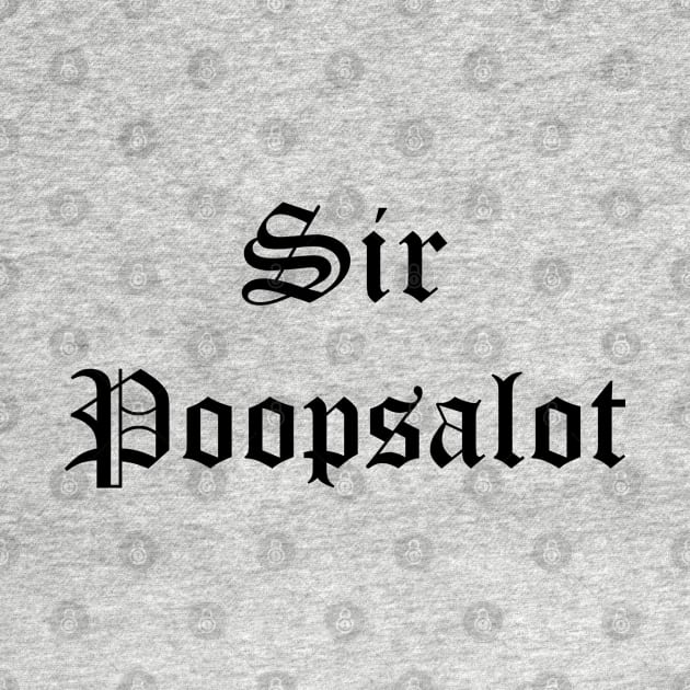 Sir Poopsalot by Carpe Tunicam